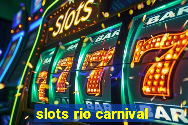 slots rio carnival